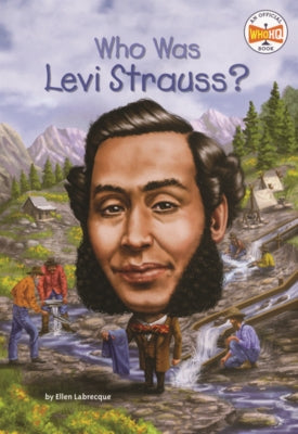 Who Was Levi Strauss? by Labrecque, Ellen