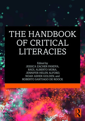 The Handbook of Critical Literacies by Pandya, Jessica Zacher