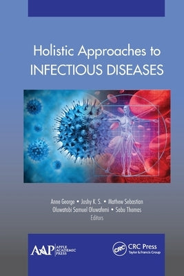 Holistic Approaches to Infectious Diseases by George, Ann