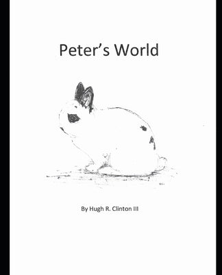 Peter's World by Clinton, Hugh R., III