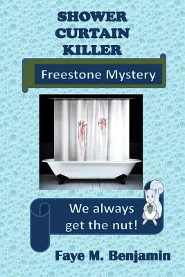 Shower Curtain Killer by Benjamin, Faye M.