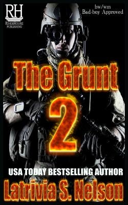 The Grunt 2 by Nelson, Latrivia S.