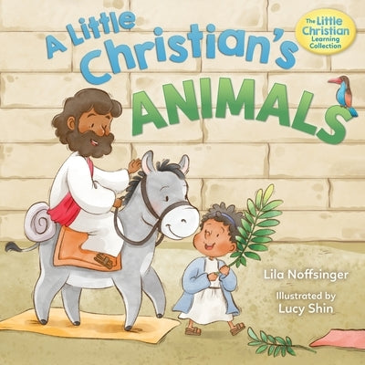 A Little Christian's Animals by Noffsinger, Lila