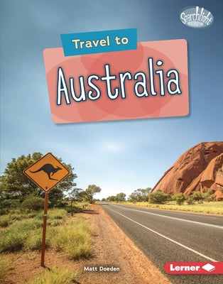 Travel to Australia by Doeden, Matt