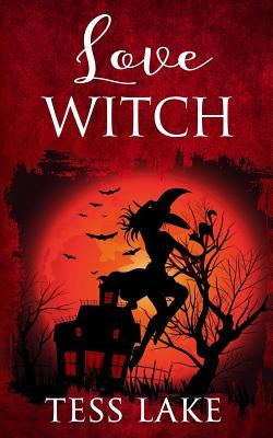 Love Witch (Torrent Witches Cozy Mysteries #7) by Lake, Tess