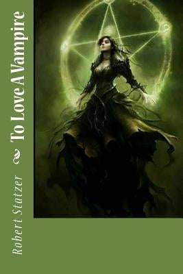 To Love A Vampire by Salamon, Aniko