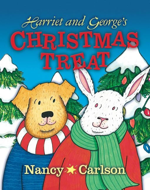 Harriet and George's Christmas Treat by Carlson, Nancy