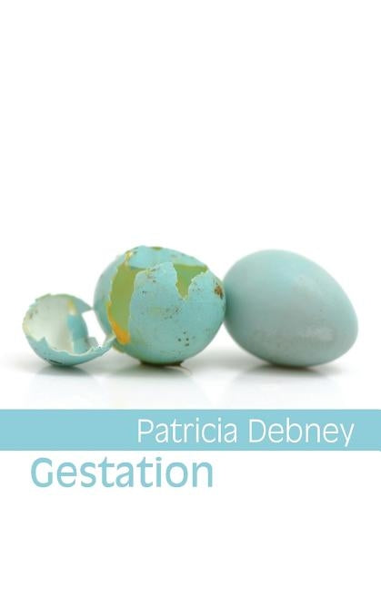 Gestation by Debney, Patricia