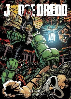 Judge Dredd: Dead Zone by Wagner, John