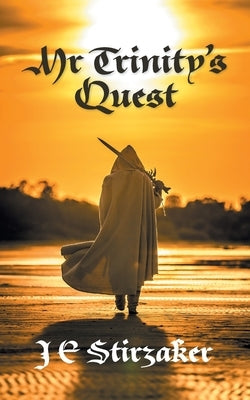 Mr Trinity's Quest by Stirzaker, J. E.
