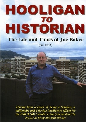 Hooligan to Historian by Baker, Joe