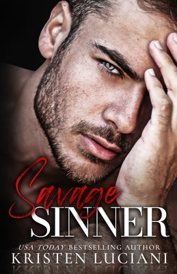 Savage Sinner: An Enemies To Lovers Russian - Italian Dark Mafia Romance by Luciani, Kristen