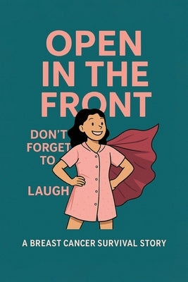 Open in the Front: Don't Forget To Laugh by Kintzel, Aimee