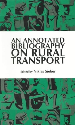 An Annotated Bibliography on Rural Transport by Sieber, Niklas