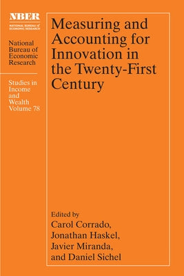 Measuring and Accounting for Innovation in the Twenty-First Century by Corrado, Carol