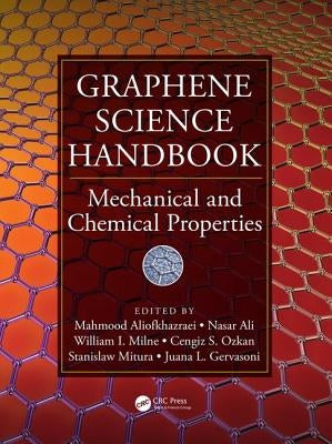 Graphene Science Handbook: Mechanical and Chemical Properties by Aliofkhazraei, Mahmood