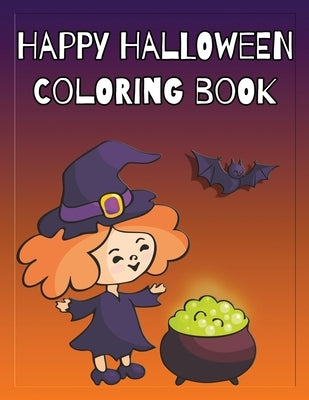 Happy Halloween Coloring Book: Coloring and Sketch Book for Toddlers, Kids 2-6 by Creative, Nimble