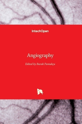 Angiography by Pamukçu, Burak