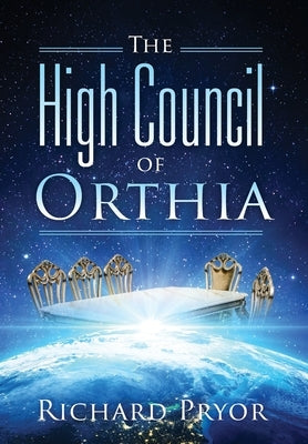The High Council of Orthia by Pryor, Richard