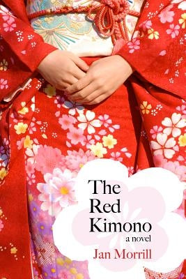The Red Kimono by Morrill, Jan