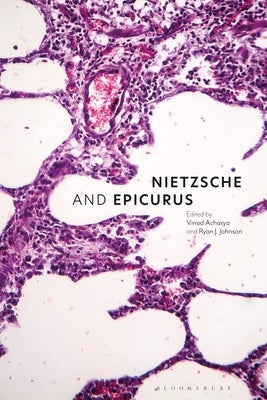 Nietzsche and Epicurus by Acharya, Vinod