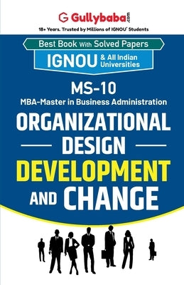 MS-10 Organizational Design, Development and Change by Panel, Gullybaba Com