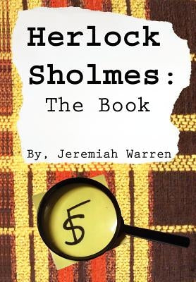 Herlock Sholmes: The Book by Warren, Jeremiah