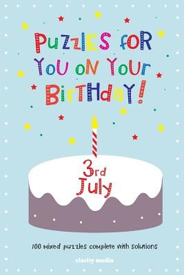 Puzzles for you on your Birthday - 3rd July by Media, Clarity