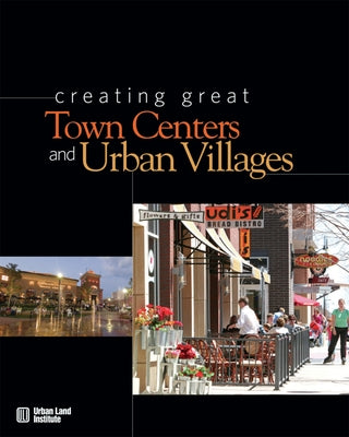 Creating Great Town Centers and Urban Villages by Gupta, Prema Katari