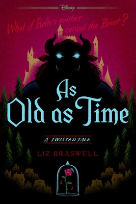 As Old as Time: A Twisted Tale by Braswell, Liz