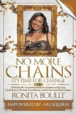 No More Chains Vol 2: It's Time for Change by Ronita, Boullt