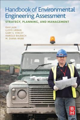 Handbook of Environmental Engineering Assessment by Jain, Ravi