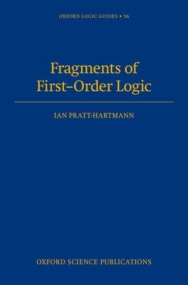 Fragments of First-Order Logic by Pratt-Hartmann, Ian