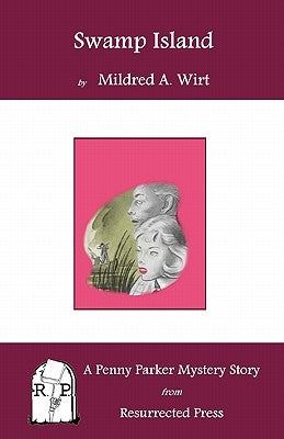 Swamp Island: A Penny Parker Mystery Story by Wirt, Mildred A.
