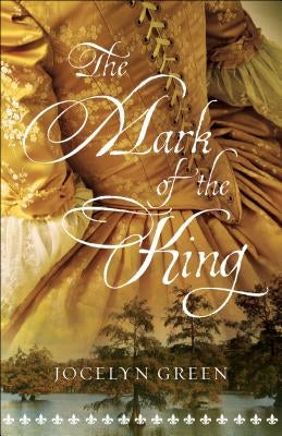 The Mark of the King by Green, Jocelyn