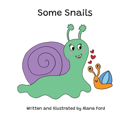 Some Snails by Ford, Alana