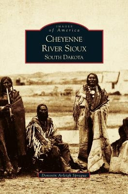 Cheyenne River Sioux, South Dakota by Sprague, Donovin