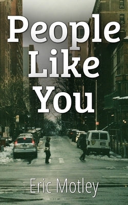 People Like You by Motley, Eric