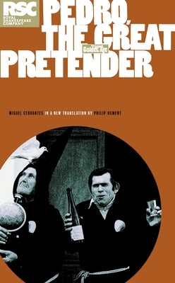 Pedro, the Great Pretender by Cervantes, Miguel De