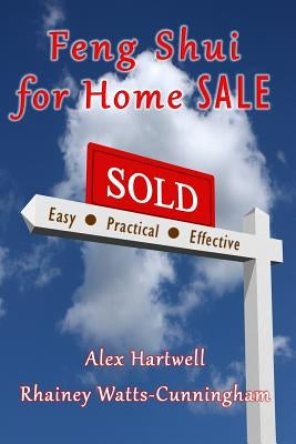 Feng Shui for Home Sale by Watts-Cunningham, Rhainey