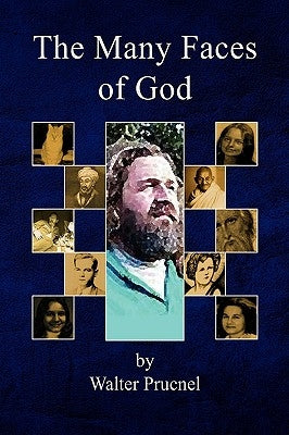 The Many Faces of God by Prucnel, Walter