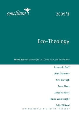 Concilium 2009/3: Eco-Theology by Wainwright, Elaine