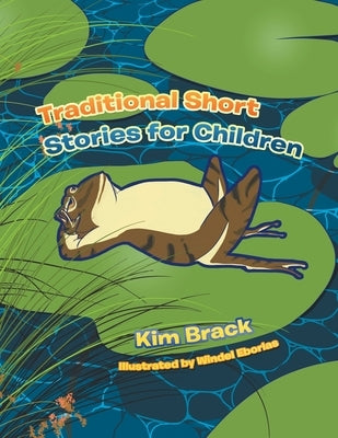 Traditional Short Stories for Children by Brack, Kim
