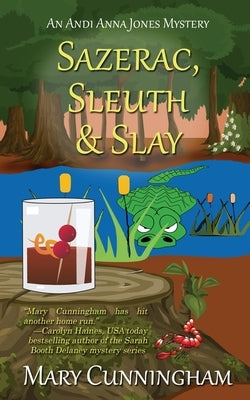 Sazerac, Sleuth & Slay by Cunningham, Mary