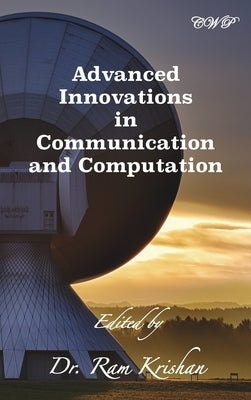 Advanced Innovations in Communication and Computation by Krishan, Ram