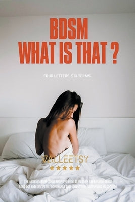 BDSM What is that? Four letters, six terms by Valleetsy, Maria