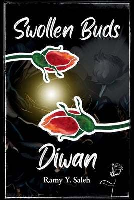 Swollen Buds by Saleh, Ramy Y.