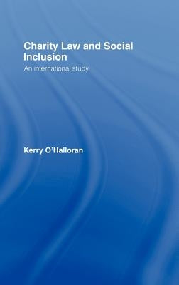 Charity Law and Social Inclusion: An International Study by O'Halloran, Kerry