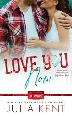 Love You Now by Kent, Julia