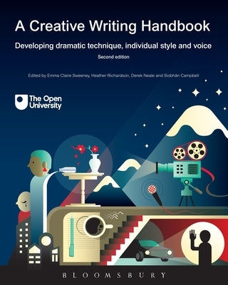 A Creative Writing Handbook: Developing Dramatic Technique, Individual Style and Voice by Neale, Derek